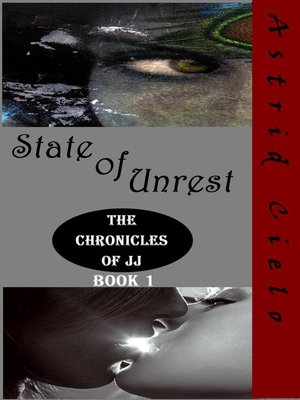 cover image of State of Unrest (the Chronicles of JJ, Book 1)